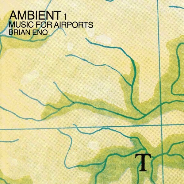 Brian Eno - Ambiant 1 / Music for Airports